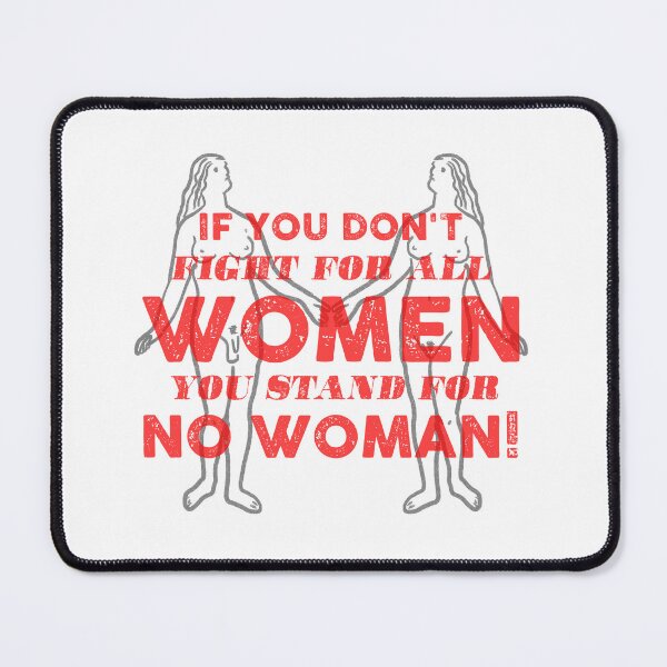 Item preview, If you don't fight for all women you stand up no woman! designed and sold by remerasnerdas.