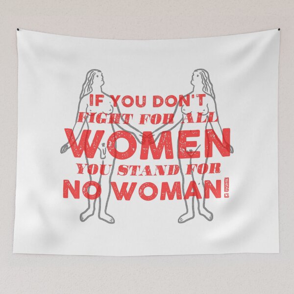 Item preview, If you don't fight for all women you stand up no woman! designed and sold by remerasnerdas.