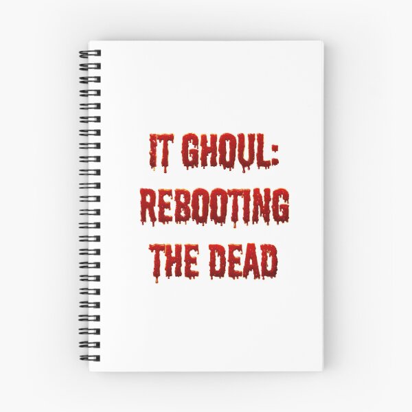 Item preview, IT Ghoul Rebooting The Dead designed and sold by bobalogy.
