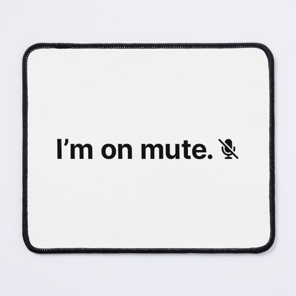 Item preview, I'm On Mute (Black) designed and sold by STUDIO-72.