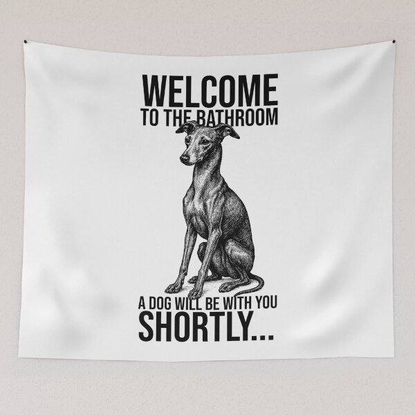 Item preview, Welcome to the bathroom, a dog will be with you shortly | Funny Italian Greyhound Design designed and sold by xndrlab.