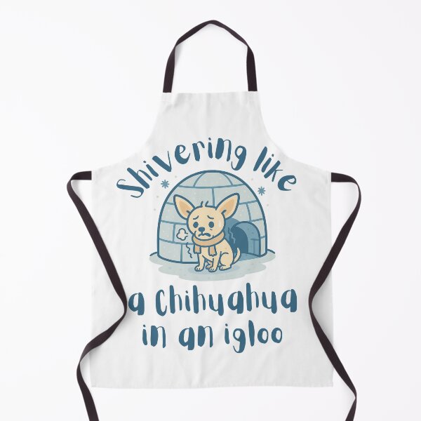 Item preview, Shivering Like A Chihuahua - Winter Weather designed and sold by WildeAboutTees.
