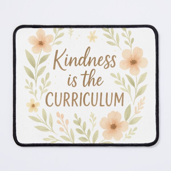 Item preview, Kindness is the Curriculum — Watercolor Floral Teacher Quote designed and sold by MforMontessori.
