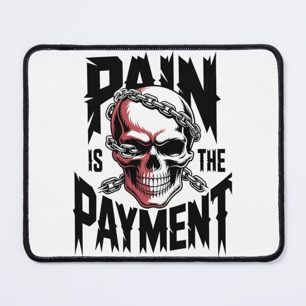 Item preview, Pain Is the Payment – Hardcore Fitness Motivation Design designed and sold by CrunchyGoats.