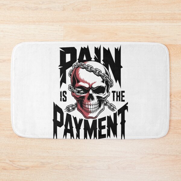 Item preview, Pain Is the Payment – Hardcore Fitness Motivation Design designed and sold by CrunchyGoats.