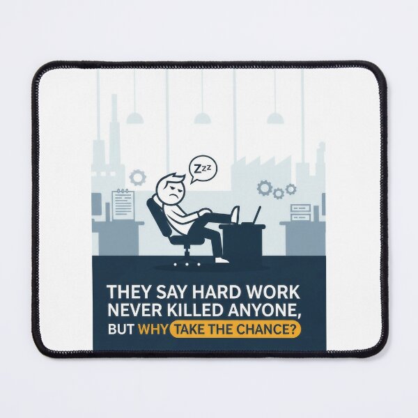 Item preview, Hard work never killed anyone, but why take the chance? designed and sold by Funktastic Designs.