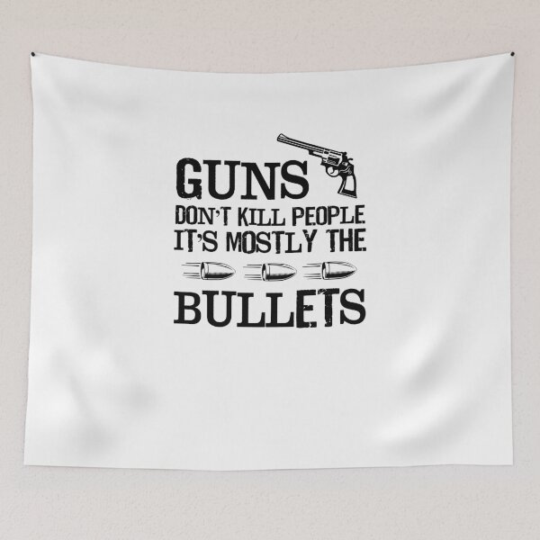 Item preview, Guns Don't Kill People It's Mainly the Bullets V3 designed and sold by TeeTimeGuys.