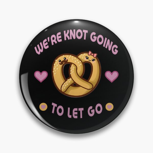 Item preview, Cute Pretzel Love Pun – “We’re Knot Going to Let Go” Funny Food Couple designed and sold by SidTastic .