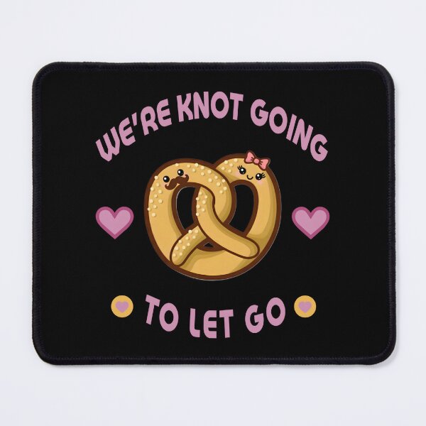 Item preview, Cute Pretzel Love Pun – “We’re Knot Going to Let Go” Funny Food Couple designed and sold by SidTastic .