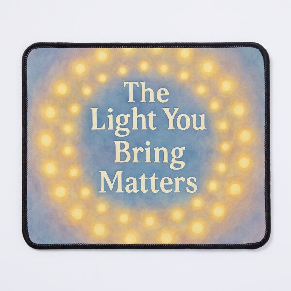 Item preview, The Light You Bring Matters — Montessori Watercolor Inspiration Design designed and sold by MforMontessori.