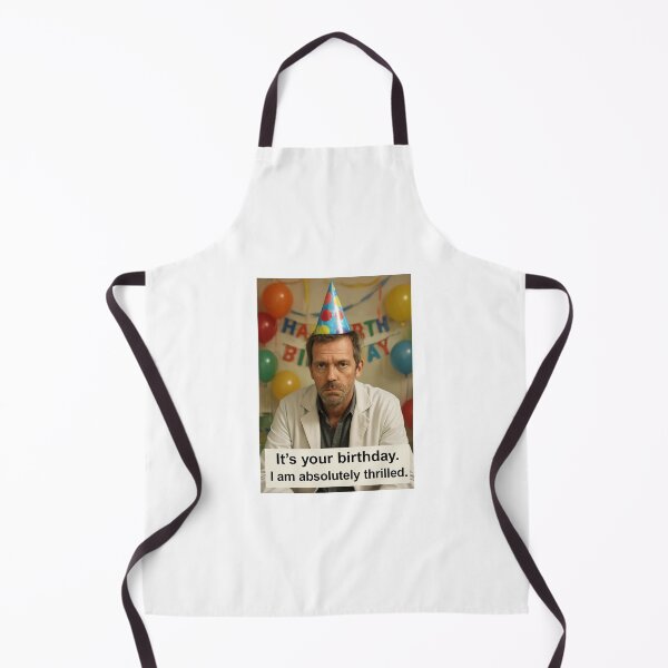 Item preview, Doctor House birthday funny prank meme gift weird absolutely thrilled designed and sold by CheeseBlueprint.