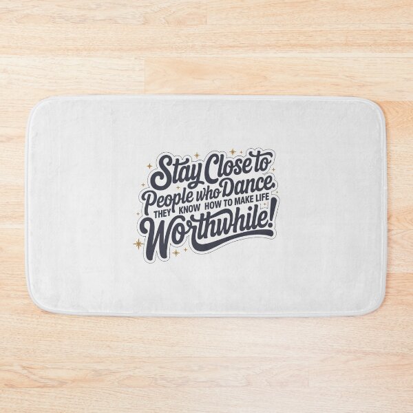 Item preview, Stay Close to People Who Dance – Inspirational Dance Music designed and sold by paulo silveira.