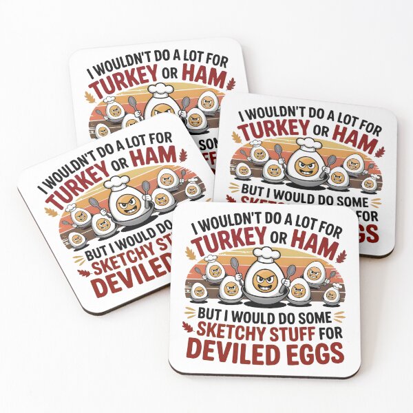 Item preview,  I Wouldn't Do A Lot for Turkey or Ham, but I Would Do Sketchy Things for Deviled Eggs designed and sold by J-Style-Design.