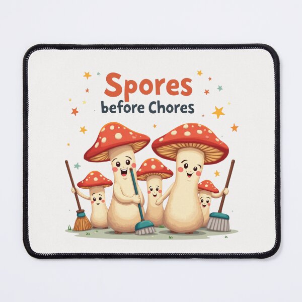 Item preview, Spores Before Chores for Mushroom Foragers designed and sold by rustyroofco.