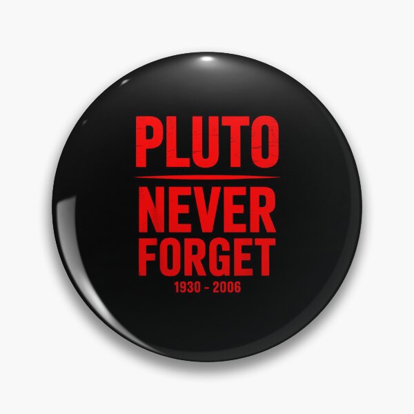 Item preview, Pluto-Never-Forget  designed and sold by FerminVigo.