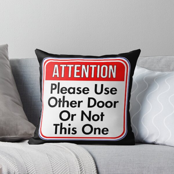 Item preview, ATTENTION:  Please Use Other Door Or Not This One - funny warning signs designed and sold by DesignsFromTW-S.