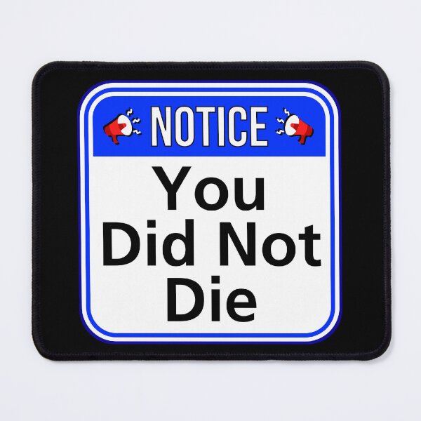 Item preview, ATTENTION:  You Did Not Die - funny warning signs designed and sold by DesignsFromTW-S.