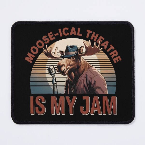 Item preview, Musical Theatre Is My Jam – Funny Moose Music Pun designed and sold by SidTastic .