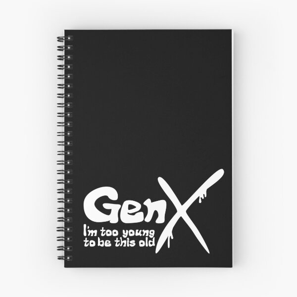 Item preview, Gen X - I'm yoo young to be this old designed and sold by ZandraCalif.