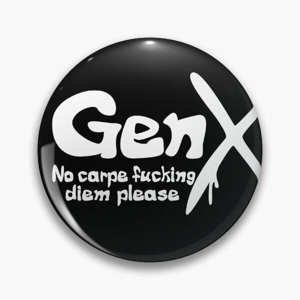 Item preview, Gen X - No carpe fucking diem please designed and sold by ZandraCalif.