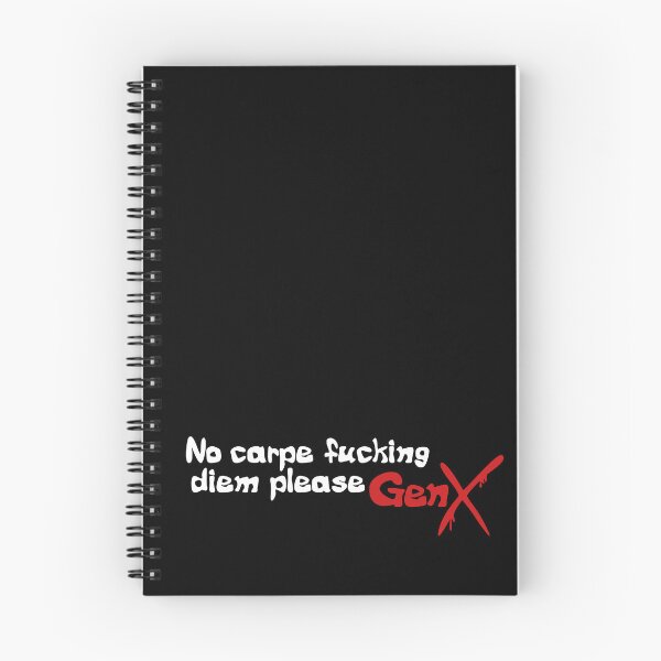 Item preview, Gen X - No carpe fucking diem please designed and sold by ZandraCalif.