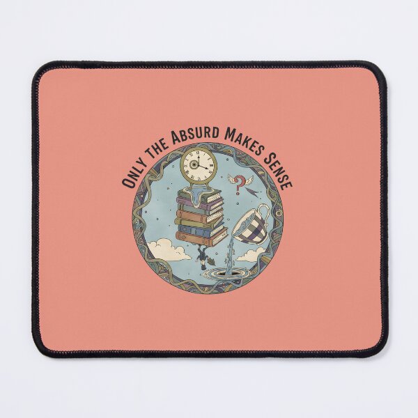 Item preview, Only the Absurd Makes Sense designed and sold by musthavewords.