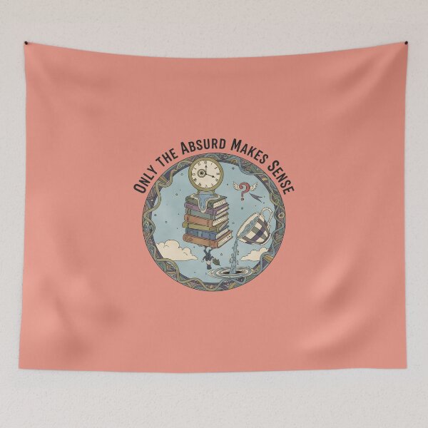 Item preview, Only the Absurd Makes Sense designed and sold by musthavewords.
