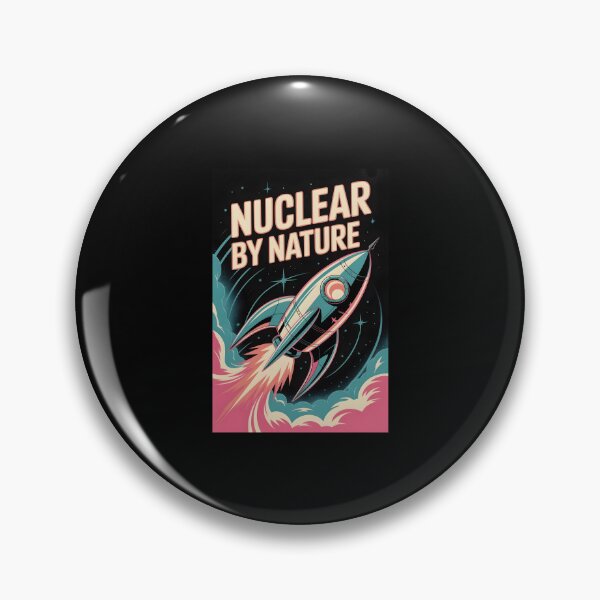 Item preview, Nuclear by Nature designed and sold by musthavewords.