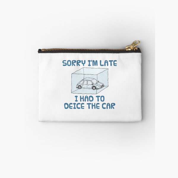 Item preview, Sorry I'm Late I Had To Deice The Car, Driver Winter Funny designed and sold by doodlerob.