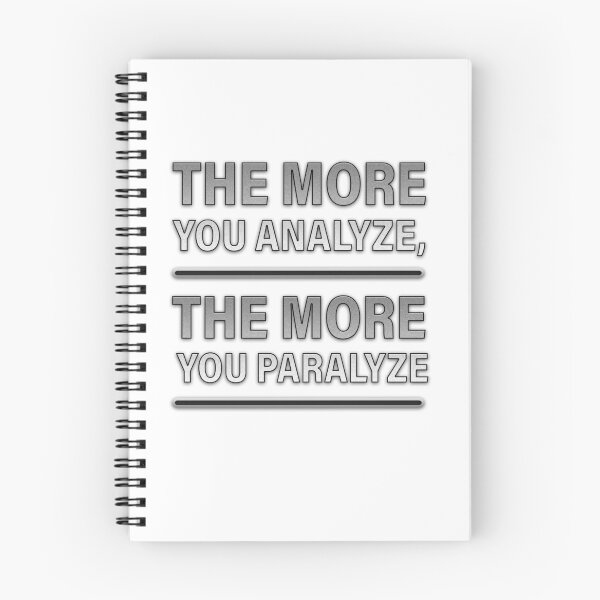 Item preview, Analysis Paralysis – Bold Motivational Quote Design designed and sold by ArtVibeDesign.