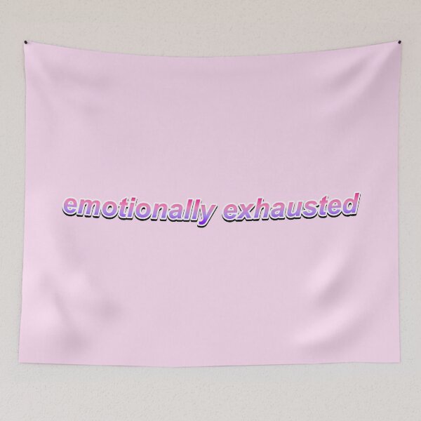 Item preview, Emotionally exhausted designed and sold by HotspotDesigns.