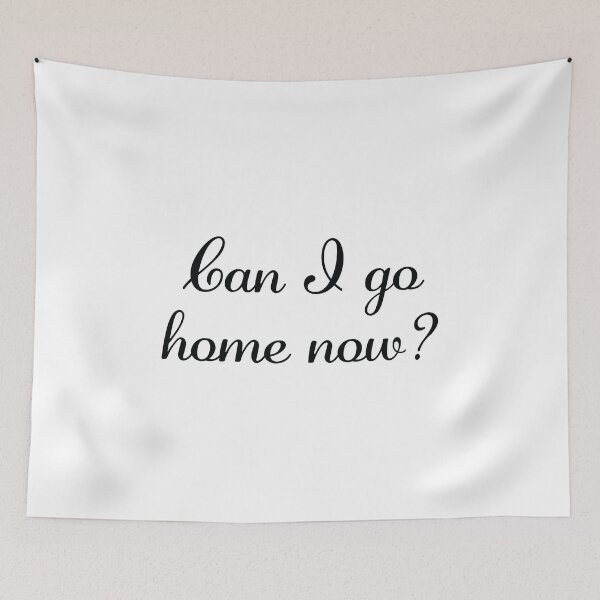 Item preview, Can I Go Home Now? Relatable Existential Quote in Minimalist Style designed and sold by JunaFish.