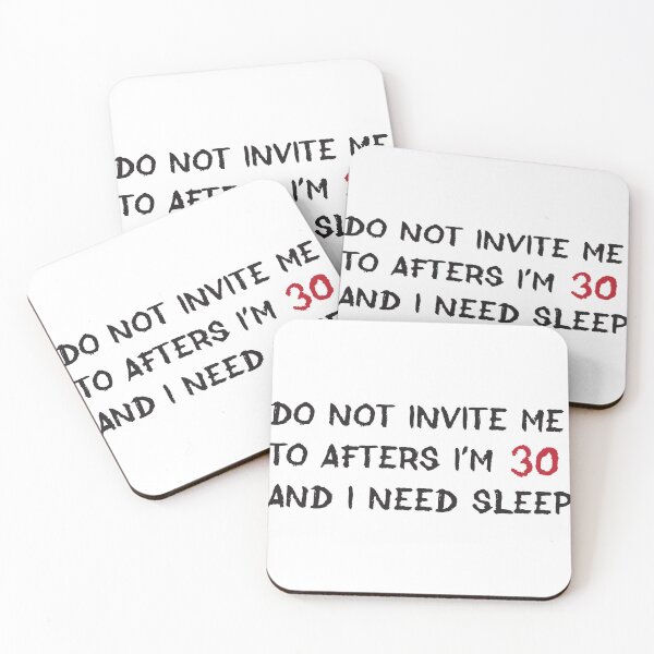 Item preview, Do Not Invite Me I’m 30 and Need Sleep Funny Quote Design, Tired Adult Humor Typography, Introvert Gift for Sleep Lovers designed and sold by Charaff.