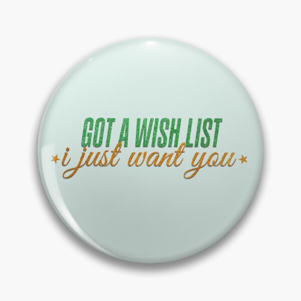 Item preview, got a wish list i just want you - Wish List lyric designed and sold by glendda.