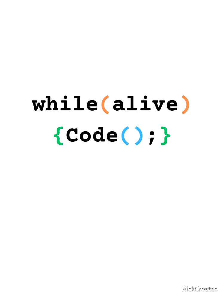 Thumbnail 7 of 7, Oversized T-Shirt, While Alive Code - Coding Meme designed and sold by RickCreates.