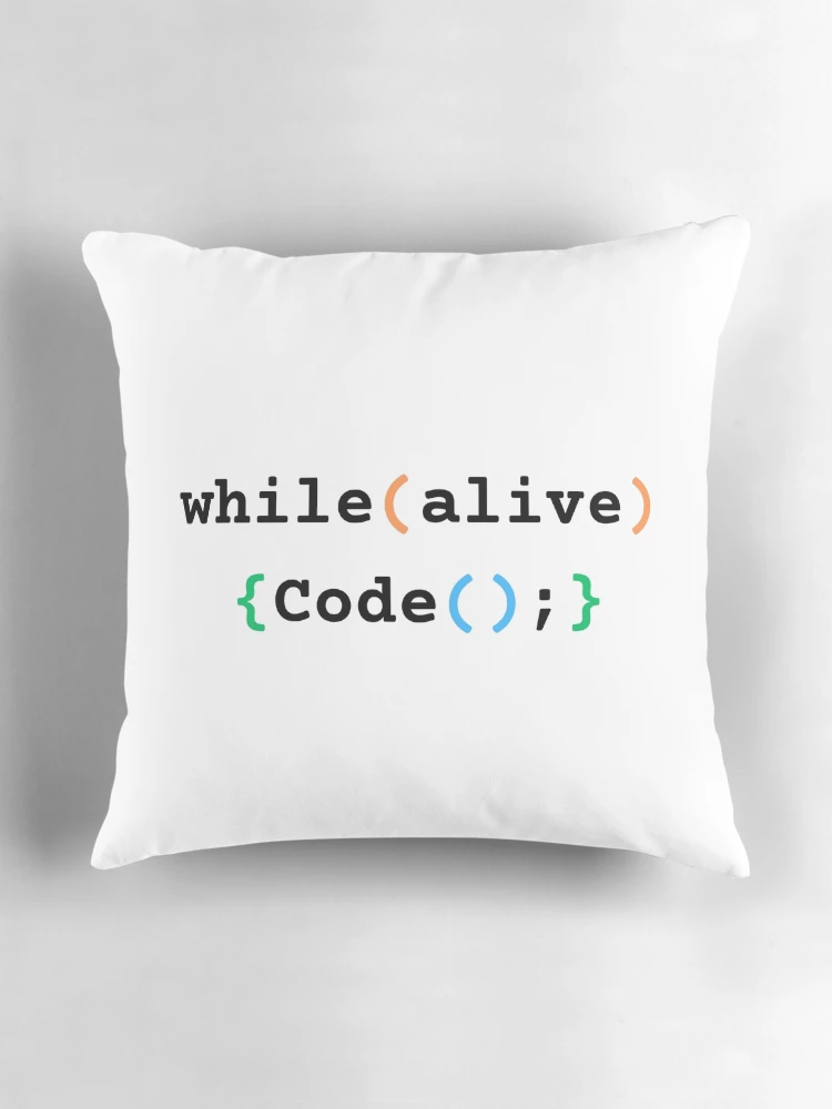Thumbnail 3 of 4, Pillow, While Alive Code - Coding Meme designed and sold by RickCreates.