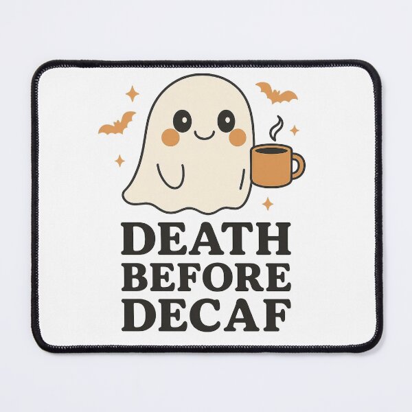 Item preview, Death Before Decaf designed and sold by Tealor’s Place.