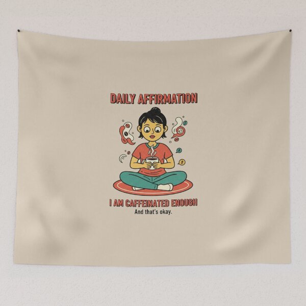 Item preview, Daily Affirmation – I Am Caffeinated Enough and That’s Okay designed and sold by NomiBee.