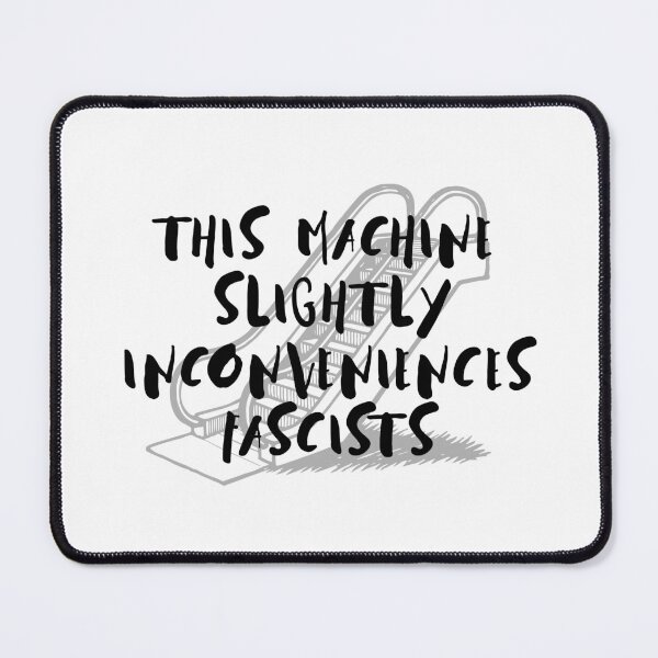Item preview, This machine slightly inconveniences fascists designed and sold by notoriousitees.
