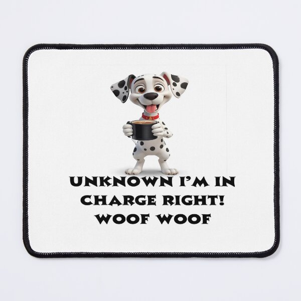 Item preview, Woof Woof I’m in charge designed and sold by Blissful Creations.