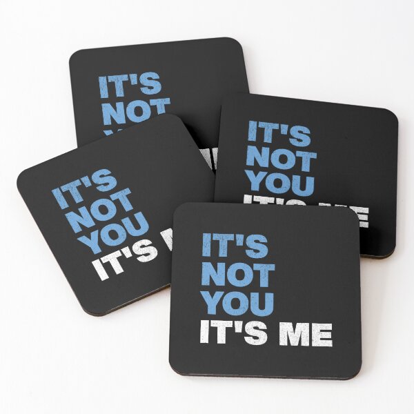 Item preview, It's Not You It's Me - Funny Breakup Quote designed and sold by AnAzArt.