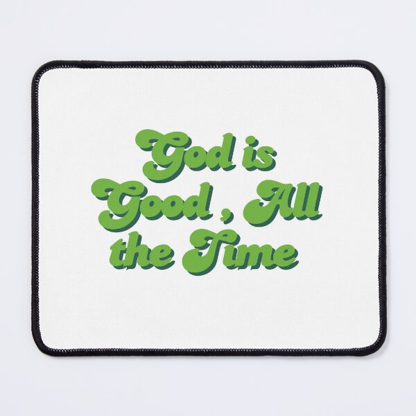 Item preview, God is Good All the Time- Green designed and sold by Thebookchick.