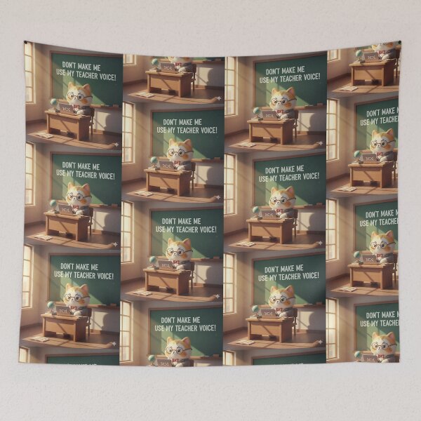 Item preview, Don't make me use my 'teacher voice'! designed and sold by Gatosa.