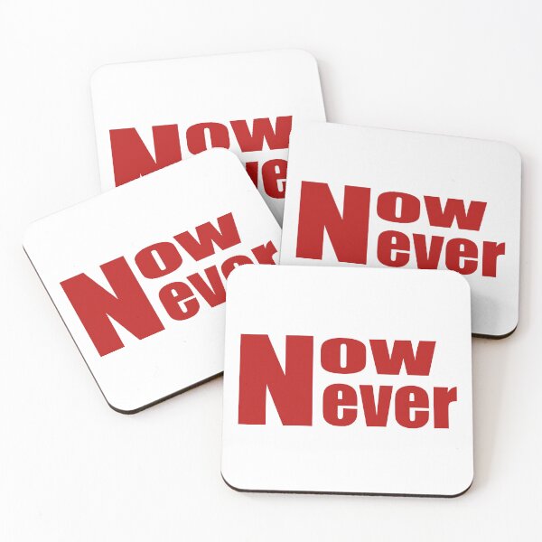 Item preview, Now or never designed and sold by O2 Artistry.
