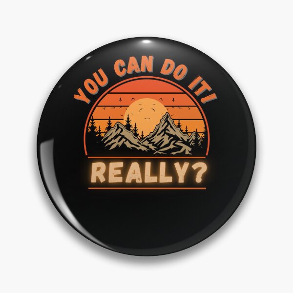 Item preview, You Can Do It… Really? – Irony and motivation rolled into one designed and sold by byPretroch.