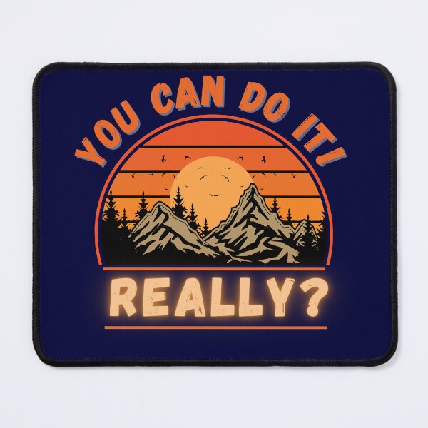 Item preview, You Can Do It… Really? – Irony and motivation rolled into one designed and sold by byPretroch.