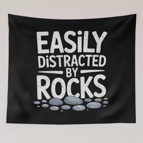 Item preview, Easily Distracted By Rocks Funny Geology Lover and Rockhound designed and sold by FreshVibe Prints.