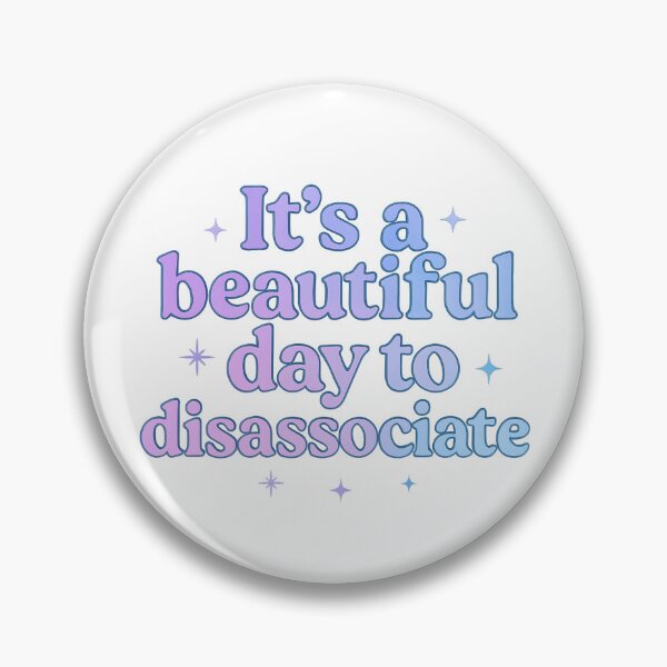 Item preview, It’s a Beautiful Day to Disassociate – Funny Mental Health Aesthetic Design designed and sold by Zippitydodads.