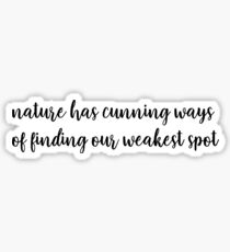 nature has cunning ways Sticker