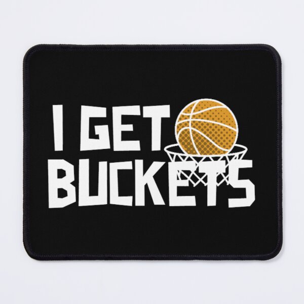 Item preview, I Get Buckets, I Make Buckets, Basketball Player designed and sold by Monique Prince.